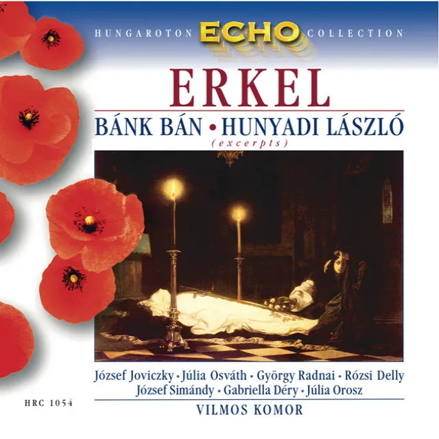 Hunyadi Laszlo, Act I: Scene and Chorus. Megolve batyam … - Meghalt a cselszovo … (Kiraly, Chorus)