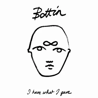 I Have What I Gave by Bottin