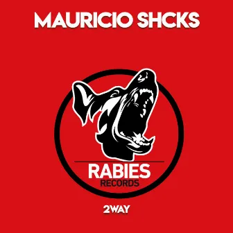 2way by Mauricio Shcks