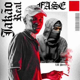 Fase by Jakão Real