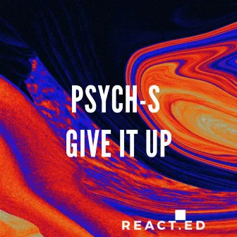 Give It Up by Psych S