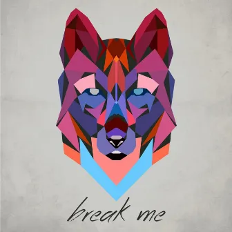 Break Me by ALLA