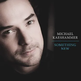 Something New by Michael Kaeshammer