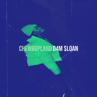 Chewbopland by D4M $loan