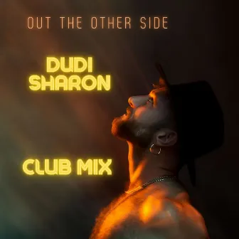 Out The Other Side (Dudi Sharon club mix) by Anthony Hughes