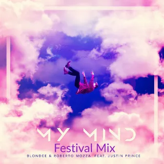 My Mind (Festival Mix) by Roberto Mozza