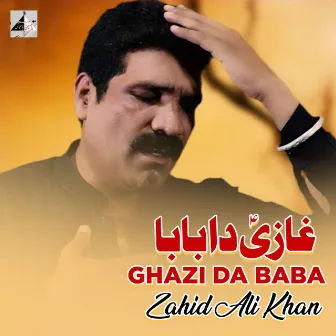 Ghazi Da Baba by Zahid Ali Khan