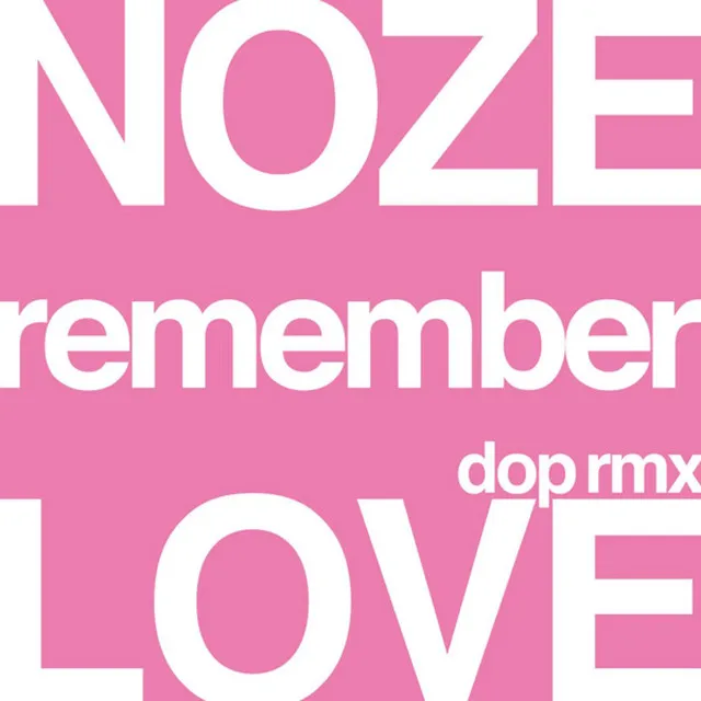 Remember Love Dop Remix