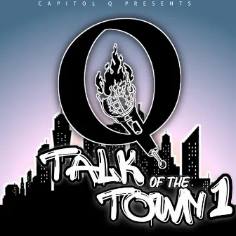 Talk of the Town, Vol. 1 by Capitol Q