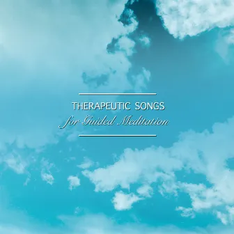 12 Therapeutic Songs for Guided Meditation by ambiente spazio musica