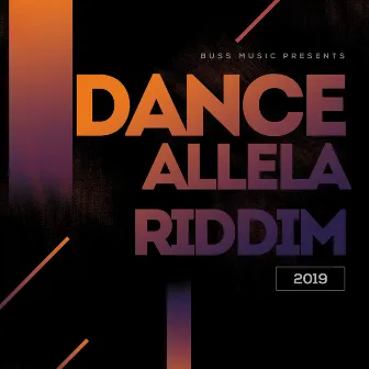 DANCE ALLELA RIDDIM by Totally Bussed