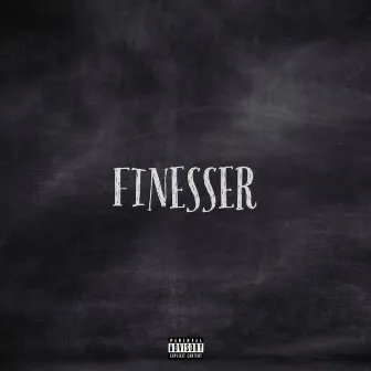 Finesser by Jussbillionare