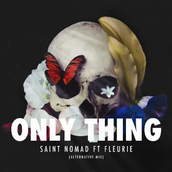 Only Thing (Alternative Mix) by Saint Nomad