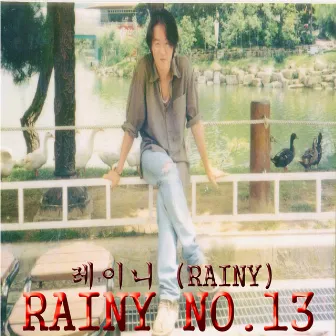 Rainy No.13 by Rainy