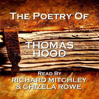 The Poetry of Thomas Hood by Ghizela Rowe