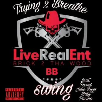 Trying 2 Breathe by BB Swing