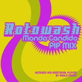 Rotowash Pip Mix by Mondo Candido