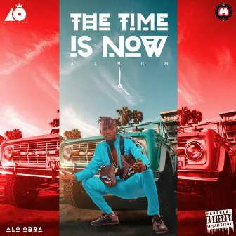 The Time Is Now by Alo Obra