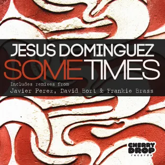 Sometimes by Jesus Dominguez