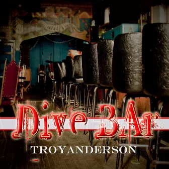 Dive Bar by Troy Anderson