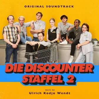 Die Discounter Staffel 2 (Original Motion Picture Soundtrack) by Ulrich Kodjo Wendt