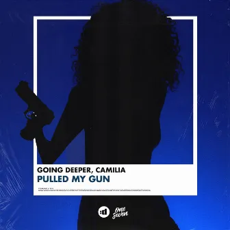 Pulled My Gun by Camilia