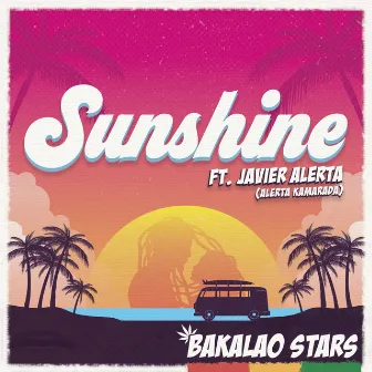 Sunshine (feat. Javier Alerta & Alerta Kamarada) by Bakalao Stars