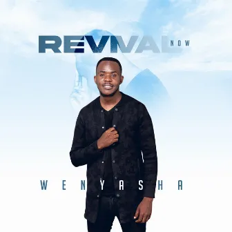 Revival Now by Wenyasha