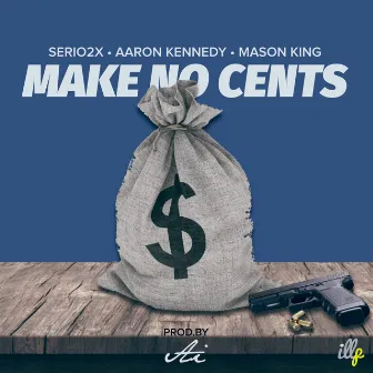 Make No Cents by Producer Ai