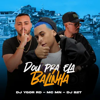 Dou pra Ela Balinha by DJ Ygor RD