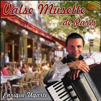 Enrique Ugarte: Valse Musette De Paris by Enrique Ugarte