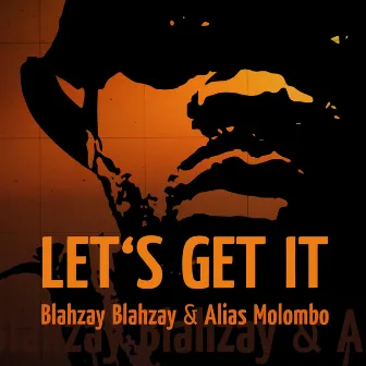 Let's Get It by Blahzay Blahzay