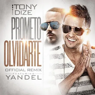 Prometo Olvidarte (Remix) [feat. Yandel] by Tony Dize