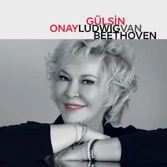 Gulsin Onay - Ludwig van Beethoven by Gulsin Onay