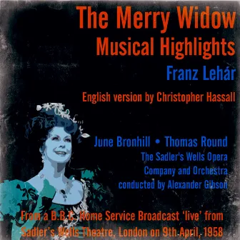 Franz Lehár: The Merry Widow (Musical Highlights) - From a B.B.C. Home Service Broadcast ‘live’ from Sadler’s Wells Theatre, London on 9th April, 1958 by The Sadler's Wells Opera Company