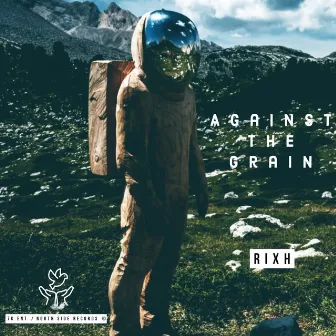 Against the Grain by Rixh