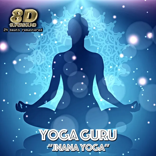 Jnana Yoga (8D Supersound, 24 Beats Remastered)