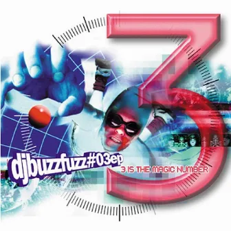 #03 EP - 3 Is the magic number by DJ Buzz Fuzz