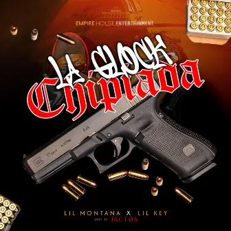 La Glock Chipiada by Lil Montana