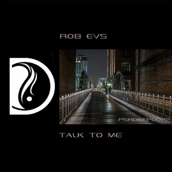 Talk To Me by Rob Evs