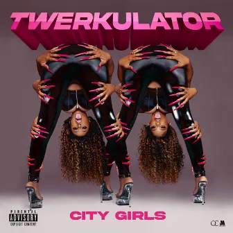 Twerkulator by City Girls