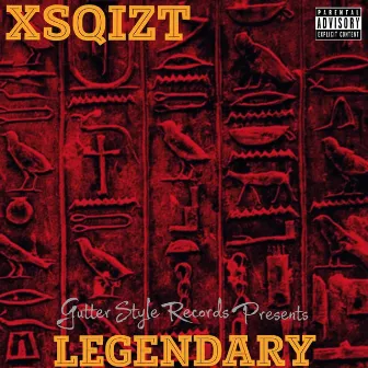 Legendary by Xsqizt