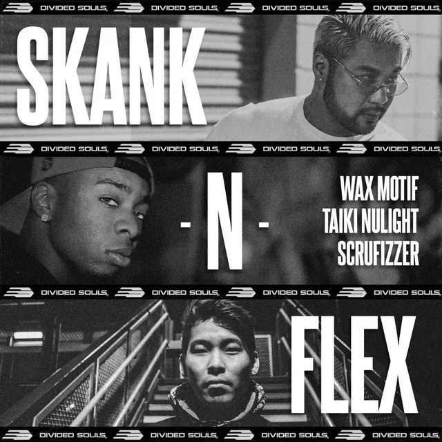 Skank N Flex (w/ Scrufizzer)