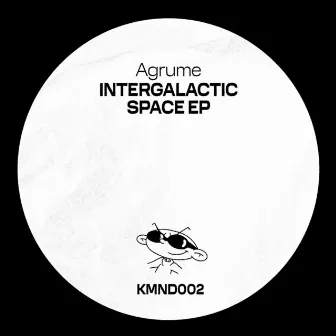 Intergalactic Space EP by Agrume