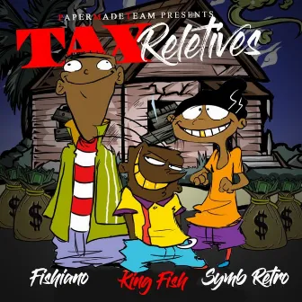 Tax Reletives by King Fish