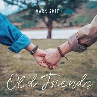 Old Friends by Mark Smith