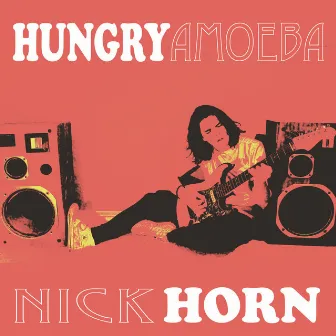 Hungry Amoeba by Nick Horn