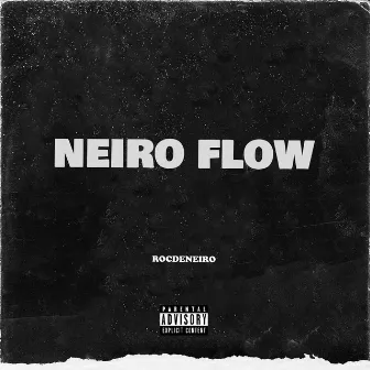 NEIRO FLOW by ROCDENEIRO