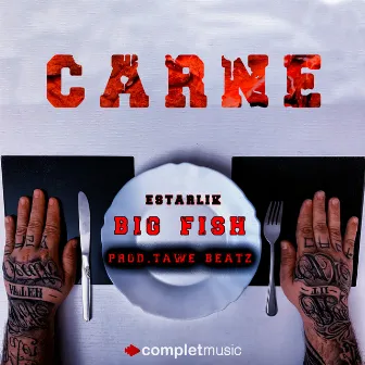 Carne by Estarlik Big Fish