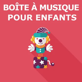 Boîte À Musique Pour Enfants by Chansons pour enfants